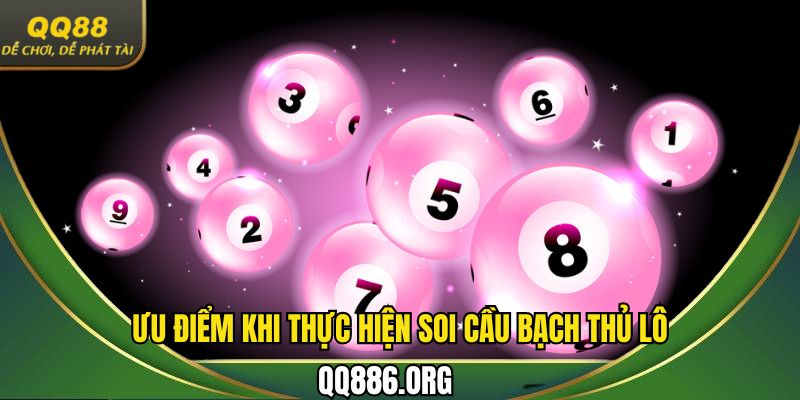 Lợi ích khi thực hiện phương pháp bạch thủ lô là gì?